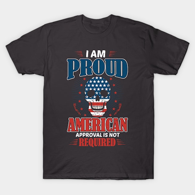 I am Proud T-Shirt by whantz1165